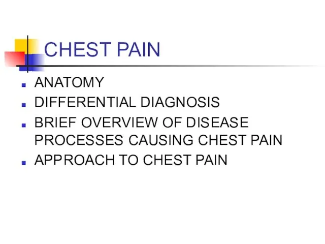 CHEST PAIN ANATOMY DIFFERENTIAL DIAGNOSIS BRIEF OVERVIEW OF DISEASE PROCESSES CAUSING