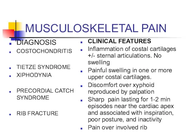 MUSCULOSKELETAL PAIN DIAGNOSIS COSTOCHONDRITIS TIETZE SYNDROME XIPHODYNIA PRECORDIAL CATCH SYNDROME RIB