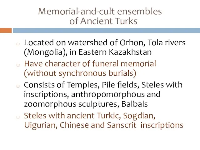 Memorial-and-cult ensembles of Ancient Turks Located on watershed of Orhon, Tola