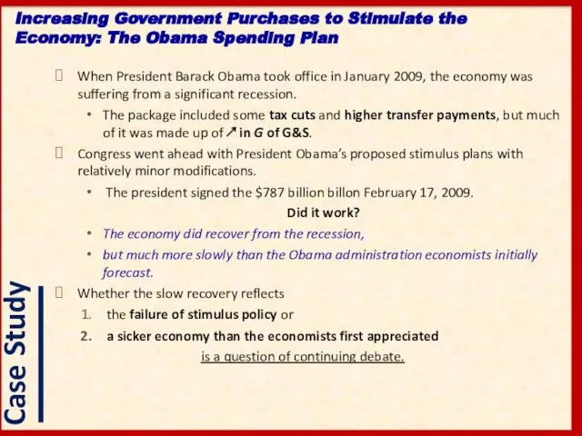 When President Barack Obama took office in January 2009, the economy