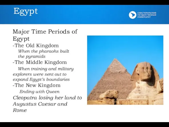 Egypt Major Time Periods of Egypt -The Old Kingdom When the