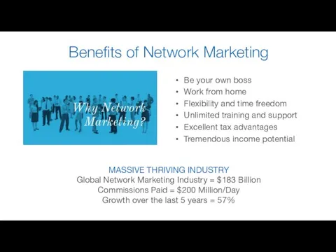 Benefits of Network Marketing Be your own boss Work from home