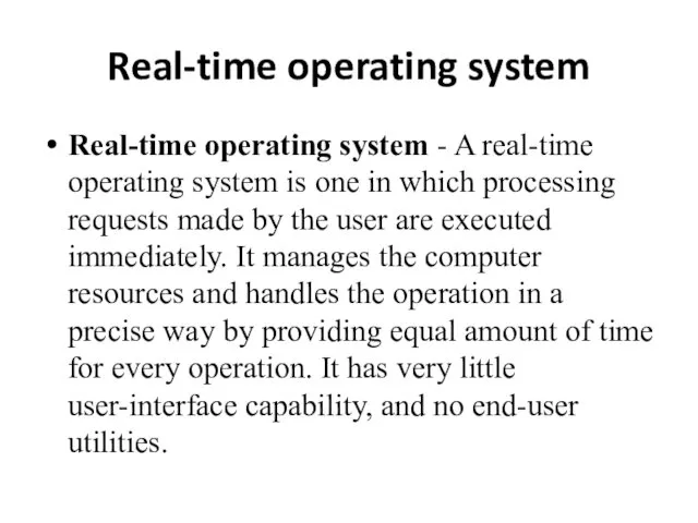 Real-time operating system Real-time operating system - A real-time operating system