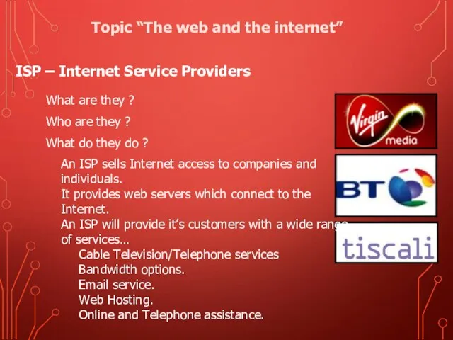 ISP – Internet Service Providers What are they ? Who are