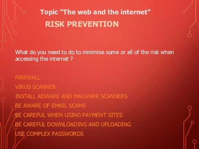 RISK PREVENTION What do you need to do to minimise some