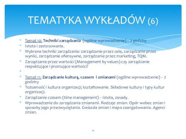 Temat 10: Techniki zarządzania (ogólne wprowadzenie) – 2 godziny Istota i