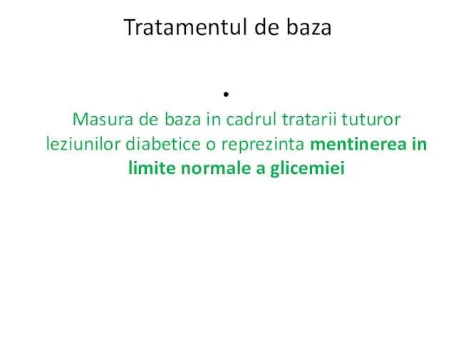 Tratamentul de baza Masura de baza in cadrul tratarii tuturor leziunilor