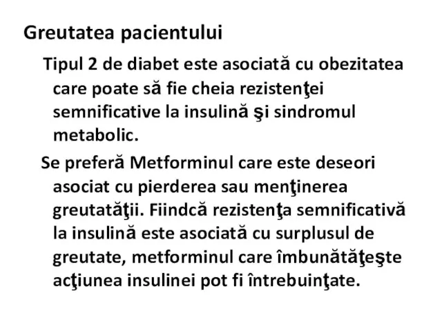 Greutatea pacientului Tipul 2 de diabet este asociată cu obezitatea care