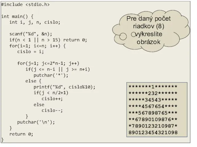 #include int main() { int i, j, n, cislo; scanf("%d", &n);