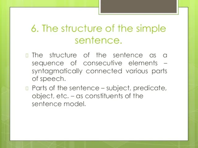 6. The structure of the simple sentence. The structure of the
