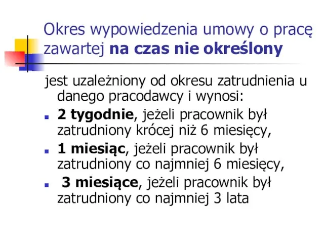 Okres wypowiedzenia umowy o pracę zawartej na czas nie określony jest