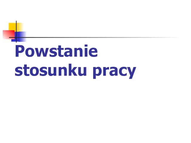 Powstanie stosunku pracy