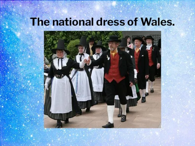 The national dress of Wales.