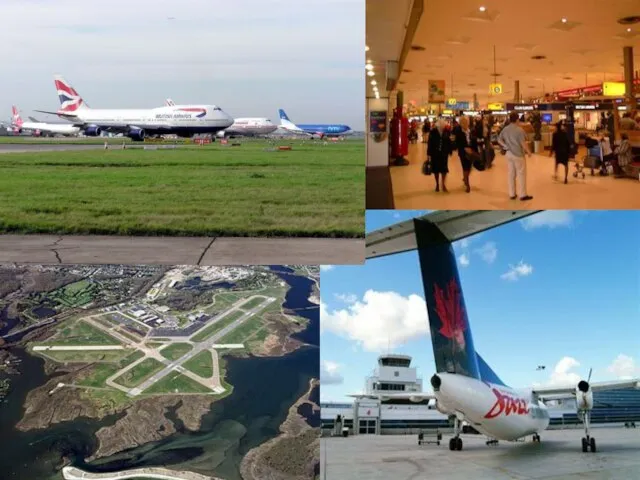 London has 4 international airports: Heathrow, the largest, connected to the