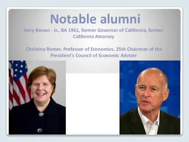 Notable alumni Jerry Brown - Jr., BA 1961, former Governor of