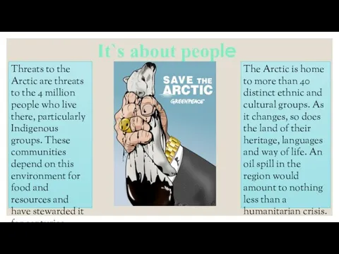 It`s about people Threats to the Arctic are threats to the