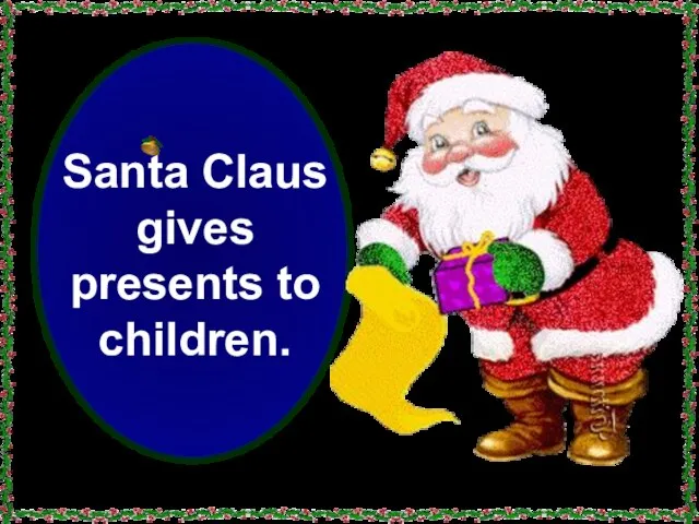 Santa Claus gives presents to children.