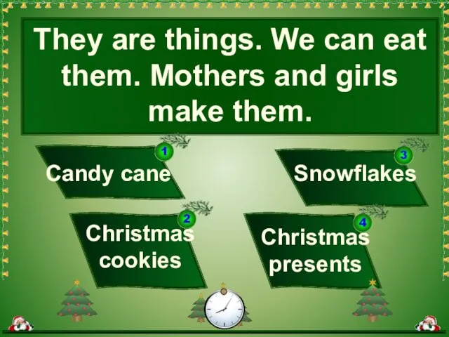 They are things. We can eat them. Mothers and girls make