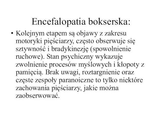 Encefalopatia bokserska: Kolejnym etapem są objawy z zakresu motoryki pięściarzy, często