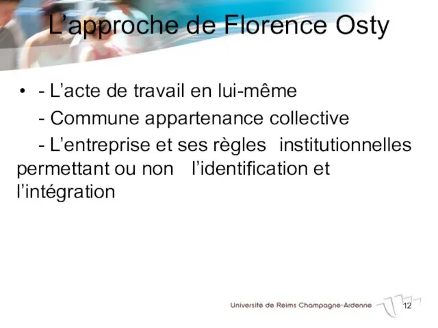 L’approche de Florence Osty - L’acte de travail en lui-même -