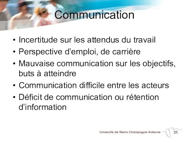 Communication Incertitude sur les attendus du travail Perspective d’emploi, de carrière