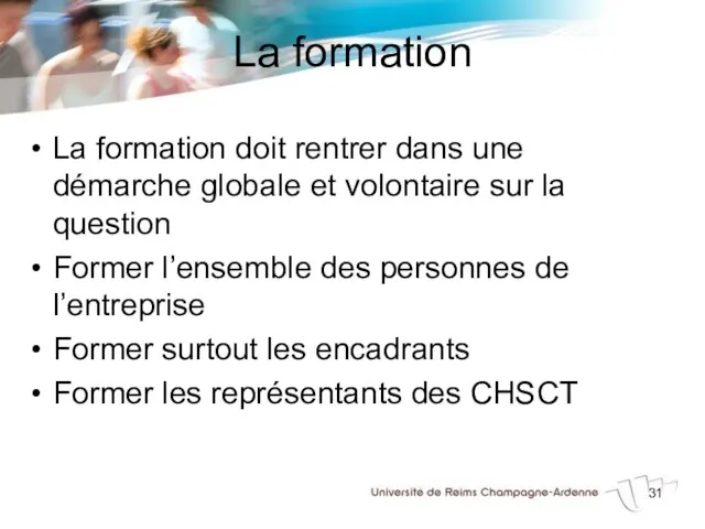 La formation La formation doit rentrer dans une démarche globale et