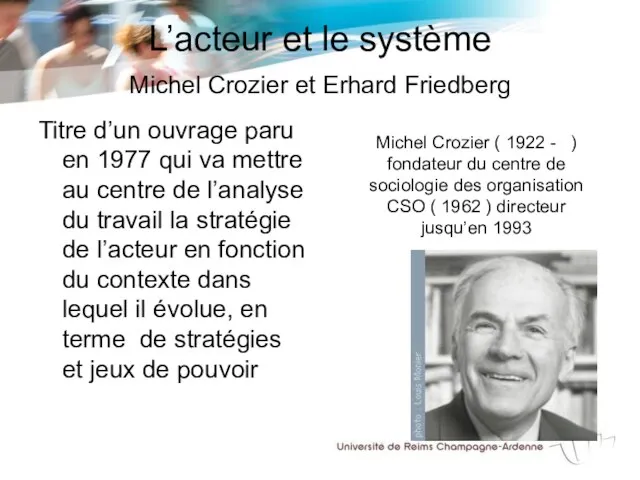 L’acteur et le système Michel Crozier et Erhard Friedberg Titre d’un