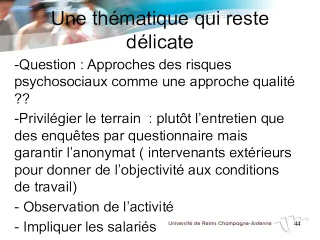 Une thématique qui reste délicate -Question : Approches des risques psychosociaux