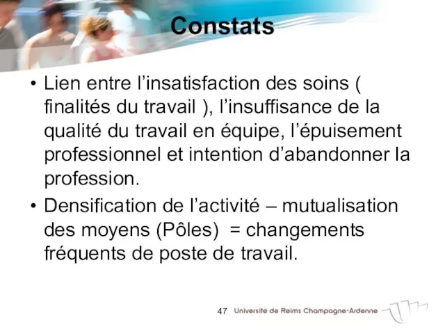 Constats Lien entre l’insatisfaction des soins ( finalités du travail ),