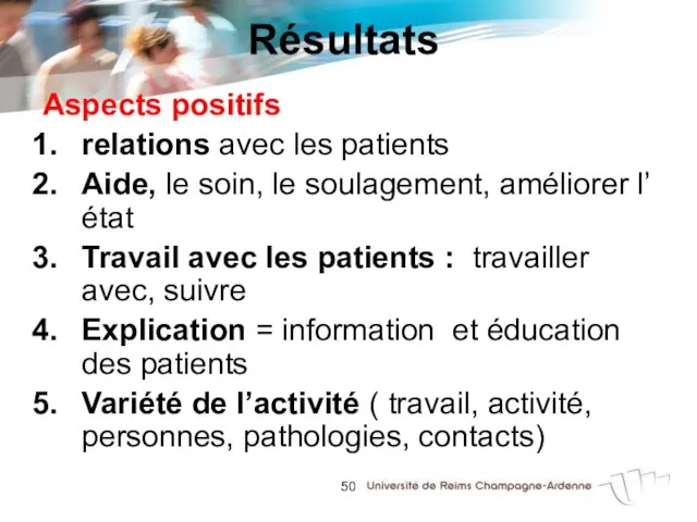 Résultats Aspects positifs relations avec les patients Aide, le soin, le