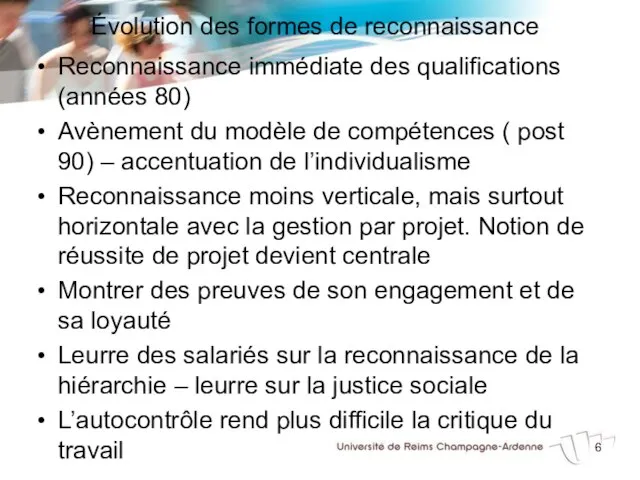 Évolution des formes de reconnaissance Reconnaissance immédiate des qualifications (années 80)