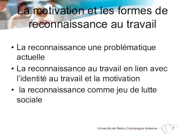 La motivation et les formes de reconnaissance au travail La reconnaissance