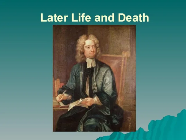 Later Life and Death