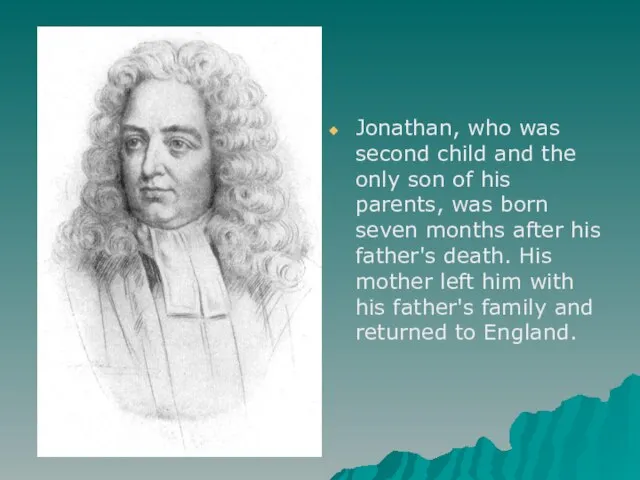 Jonathan, who was second child and the only son of his