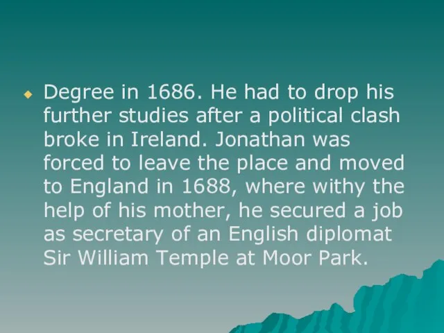 Degree in 1686. He had to drop his further studies after