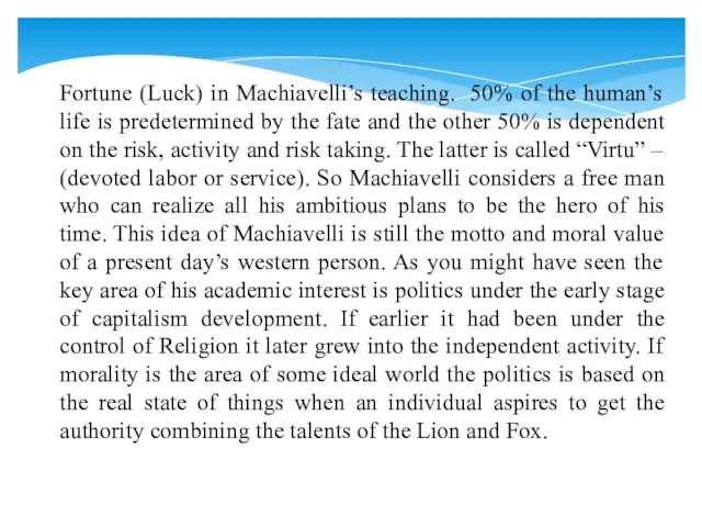 Fortune (Luck) in Machiavelli’s teaching. 50% of the human’s life is