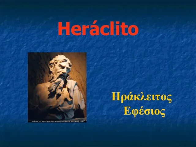 Heráclito Hράκλειτος Eφέσιος