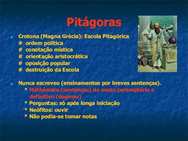 Pitágoras Crotona (Magna Grécia): Escola Pitagórica # ordem política # conotação