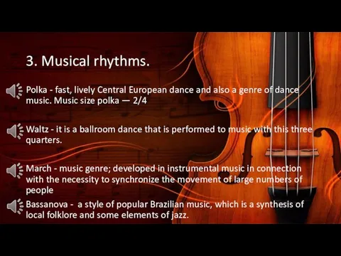 3. Musical rhythms. Polka - fast, lively Central European dance and