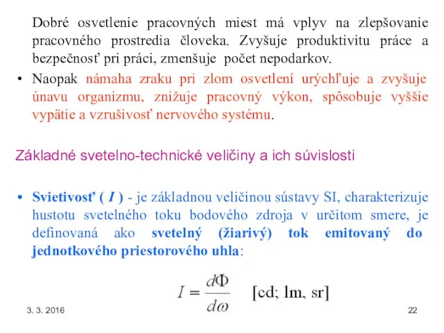 3. 3. 2016 Dobré osvetlenie pracovných miest má vplyv na zlepšovanie