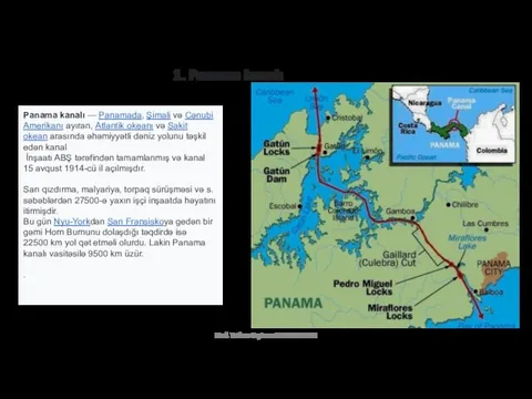 Panama kanalı — Panamada, Şimali və Cənubi Amerikanı ayıran, Atlantik okeanı