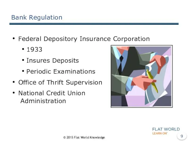 Bank Regulation Federal Depository Insurance Corporation 1933 Insures Deposits Periodic Examinations