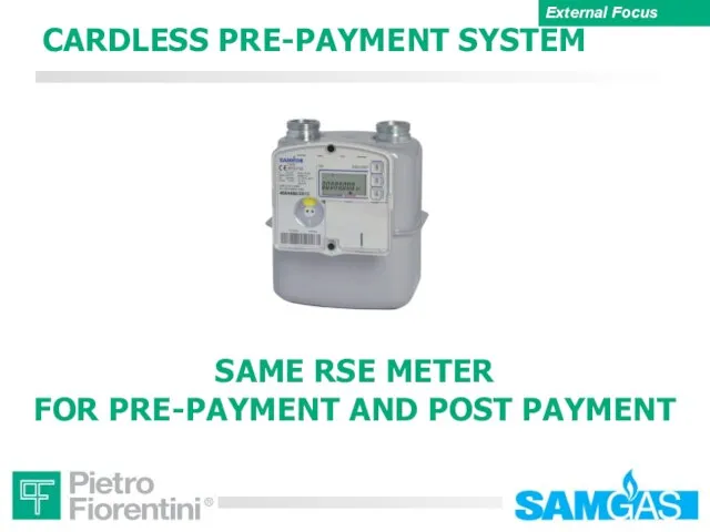 SAME RSE METER FOR PRE-PAYMENT AND POST PAYMENT CARDLESS PRE-PAYMENT SYSTEM