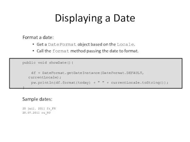 Displaying a Date Format a date: Get a DateFormat object based