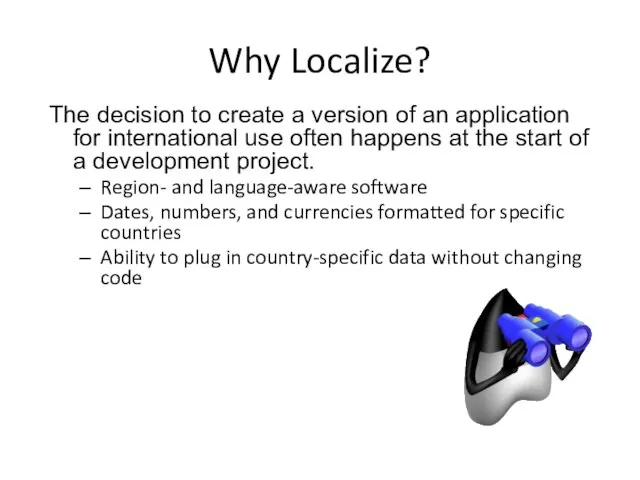 Why Localize? The decision to create a version of an application