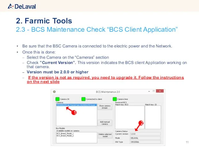 Be sure that the BSC Camera is connected to the electric