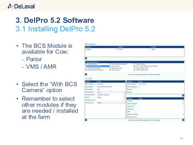 The BCS Module is available for Cow: Parlor VMS / AMR