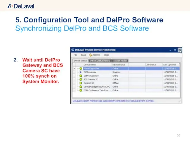 Wait until DelPro Gateway and BCS Camera SC have 100% synch