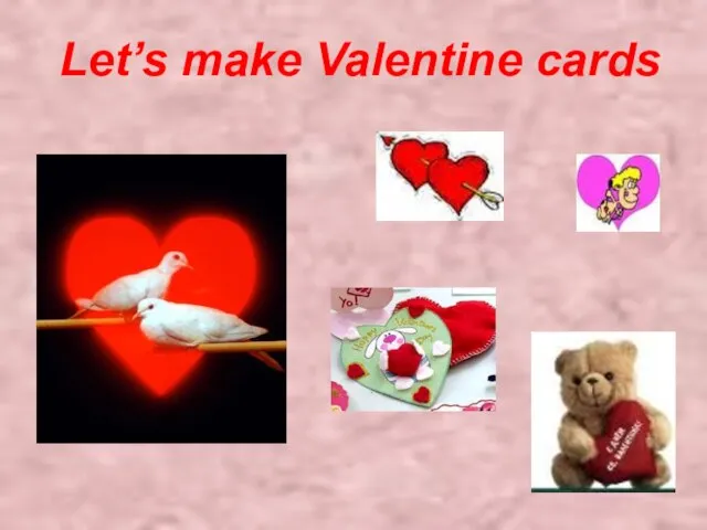 Let’s make Valentine cards