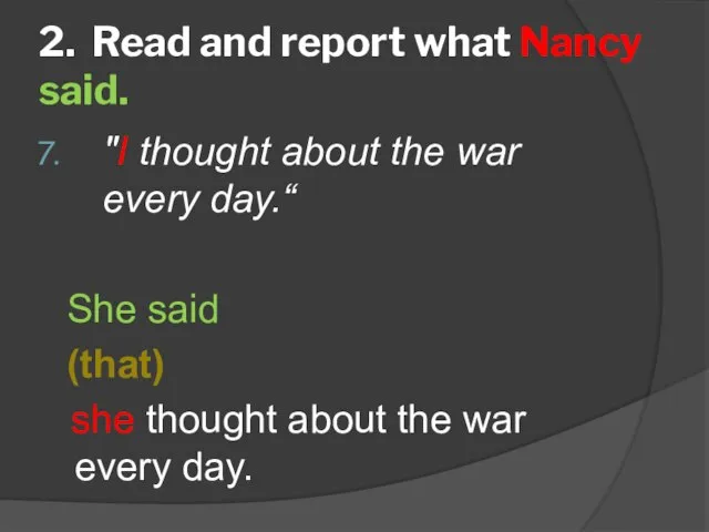 2. Read and report what Nancy said. "I thought about the